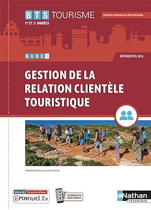 bloc 1 : gestion de la relation clientèle touristique : BTS Tourisme 1re et 2ème années (édition ...