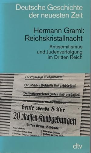 Bild des Verkufers fr Reichskristallnacht: Antisemitismus u. Judenverfolgung im Dritten Reich. Deutsche Geschichte der neuesten Zeit; dtv; 4519. zum Verkauf von Fundus-Online GbR Borkert Schwarz Zerfa