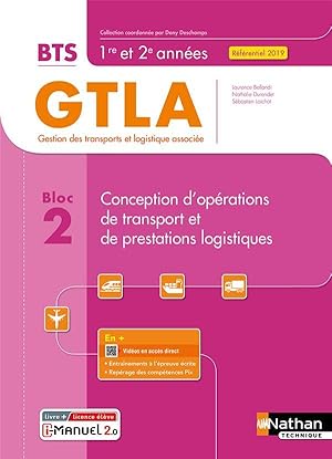 bloc 2 : conception d'opérations de transport et de prestations logistiques : BTS GTLA 1re et 2èm...