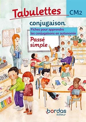 Tabulettes : conjugaison ; le passé simple ; CM2 (édition 2021)