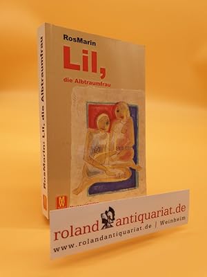 Bild des Verkufers fr Lil - die Albtraumfrau : ein erotischer Roman / RosMarin zum Verkauf von Roland Antiquariat UG haftungsbeschrnkt