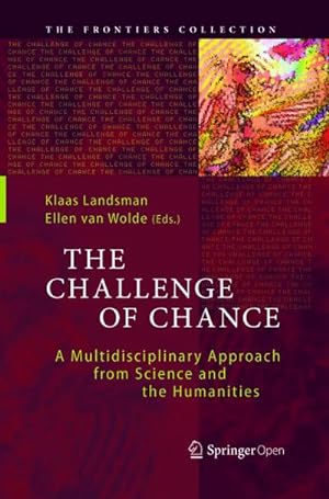 Imagen del vendedor de The Challenge of Chance : A Multidisciplinary Approach from Science and the Humanities a la venta por AHA-BUCH GmbH