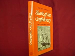 Seller image for Shark of the Confederacy. The Story of the CSS Alabama. for sale by BookMine
