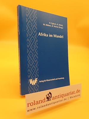 Bild des Verkufers fr Afrika im Wandel : Tagungsband des DFG-Graduiertenkollegs "Interkulturelle Beziehungen in Afrika" / mit einem Vorw. von Gerd Spittler hrsg. von Henrik Egbert . zum Verkauf von Roland Antiquariat UG haftungsbeschrnkt