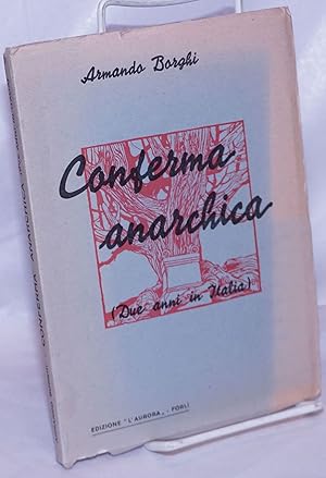 Imagen del vendedor de Conferma Anarchica (Due anni in italia) a la venta por Bolerium Books Inc.
