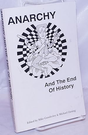 Immagine del venditore per Anarchy and the End of History venduto da Bolerium Books Inc.