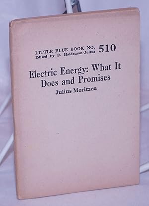 Seller image for Electric Energy: What it Does and Promises for sale by Bolerium Books Inc.