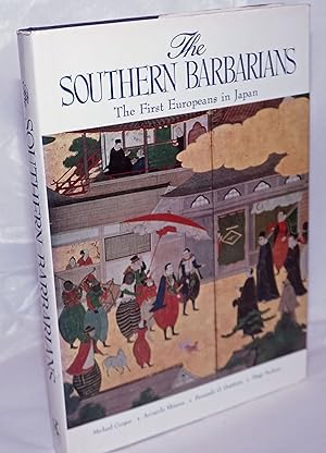 Imagen del vendedor de The Southern Barbarians - The First Europeans in Japan a la venta por Bolerium Books Inc.