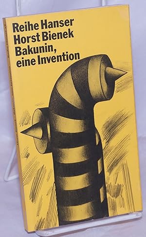 Seller image for Bakunin, eine Invention for sale by Bolerium Books Inc.