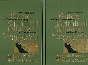 Image du vendeur pour An Insider's Guide to the International Criminal Tribunal for the Former Yugoslavia A Documentary History and Analysis mis en vente par avelibro OHG