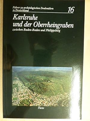 Bild des Verkufers fr Karlsruhe und der Oberrheingraben zwischen Baden-Baden und Philippsburg. Bearb. vom Landesdenkmalamt Baden-Wrttemberg. Stuttgart, Theiss, zum Verkauf von Gabis Bcherlager