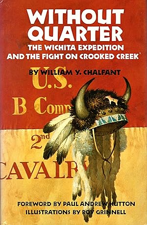 Seller image for Without Quarter: The Wichita Expedition and the Fight on Crooked Creek for sale by LEFT COAST BOOKS