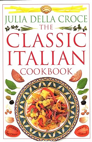 Seller image for The Classic Italian Cookbook for sale by PROBERTABOOKS