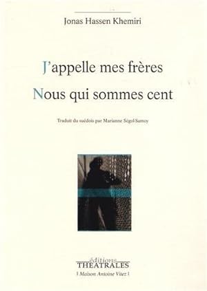 Seller image for J'appelle mes frres Nous qui sommes cent for sale by WeBuyBooks