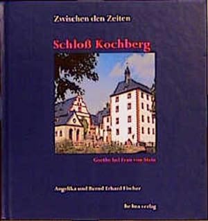 Schloss Kochberg: Goethe bei Frau von Stein (Zwischen den Zeiten)