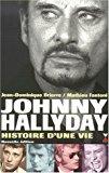 Seller image for Johnny Hallyday : Histoire D'une Vie for sale by RECYCLIVRE