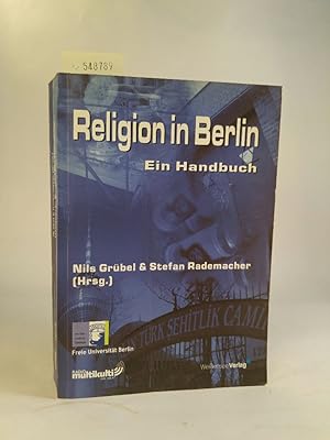 Bild des Verkufers fr Religion in Berlin - Ein Handbuch zum Verkauf von ANTIQUARIAT Franke BRUDDENBOOKS