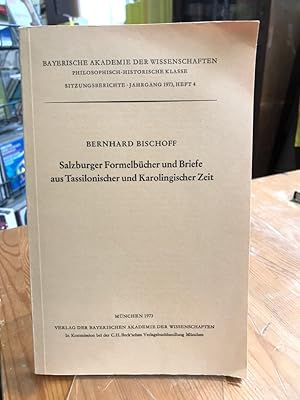 Bild des Verkufers fr Salzburger Formelbcher und Briefe aus Tassilonischer und Karolingischer Zeit. Vorgetragen am 3. November 1972. zum Verkauf von Antiquariat Thomas Nonnenmacher