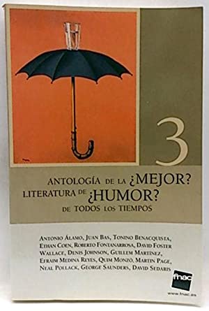 ANTOLOGÍA DE LA ¿MEJOR  LITERATURA DE ¿HUMOR  DE TODOS LOS TIEMPOS 3