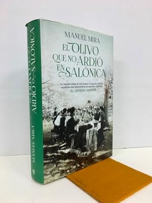 El olivo que no ardió en Salónica. La historia épica de los Carasso, la saga de sefardíes español...