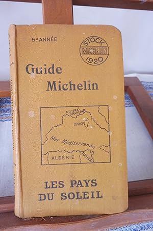 Guide Michelin 1920 LES PAYS DU SOLEIL : Algérie, Tunisie, Riviera Française, Corse