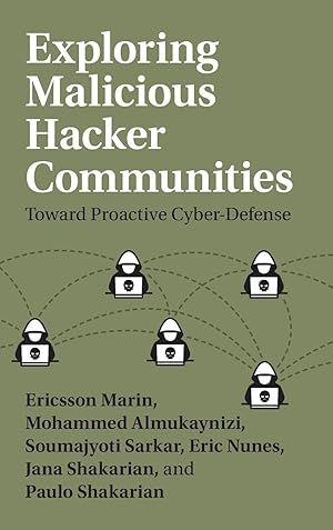 Seller image for Exploring Malicious Hacker Communities: Toward Proactive Cyber Defence for sale by moluna