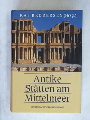 Antike Stätten am Mittelmeer. Metzler Lexikon. In Verbindung mit Stefanie Eichler, Ralf Krebs und...