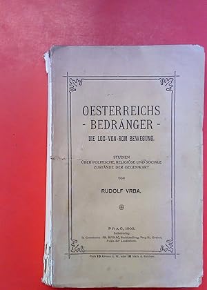 Imagen del vendedor de Oesterreichs Bedrnger. Die Los-von-Rom Bewegung. a la venta por biblion2