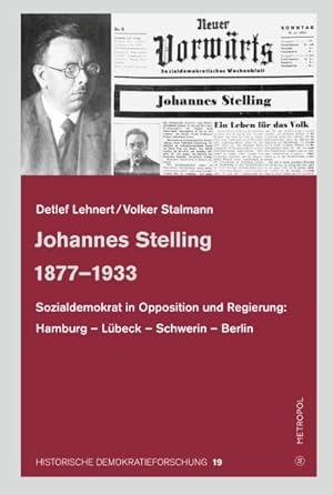 Bild des Verkufers fr Johannes Stelling 1877-1933 : Sozialdemokrat in Opposition und Regierung: Hamburg - Lbeck - Schwerin - Berlin zum Verkauf von AHA-BUCH GmbH