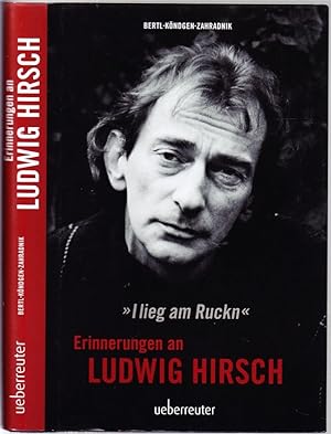 "I lieg am Ruckn". Erinnerungen an Ludwig Hirsch.