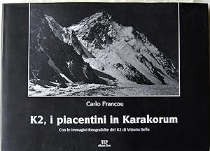 K2, I PIACENTINI IN KARAKORUM.