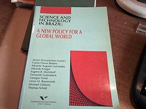 Science and technology in Brazil: A new policy for a global world