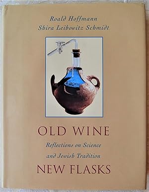 OLD WINE, NEW FLASKS. REFLECTIONS ON SCIENCE AND JEWISH TRADITION.