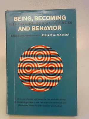 Seller image for Being, Becoming and Behavior: The Psychological Sciences for sale by World of Rare Books