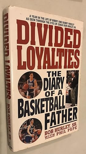 Seller image for Divided Loyalties : The Diary of a Basketball Father for sale by Once Upon A Time
