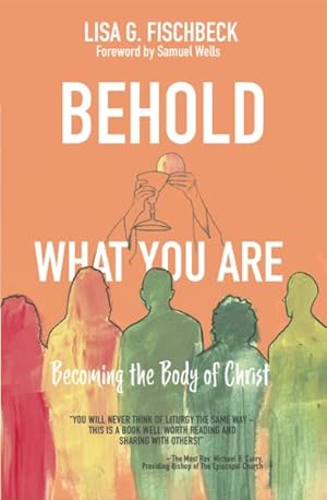 Image du vendeur pour Behold What You Are : Becoming the Body of Christ mis en vente par GreatBookPricesUK