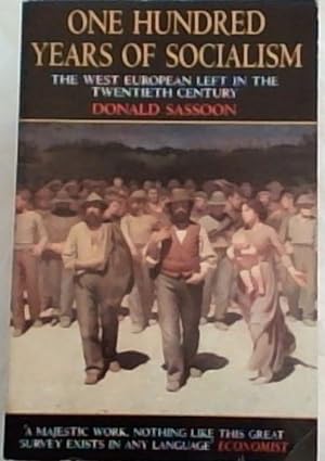 Image du vendeur pour One Hundred Years of Socialism : The West European Left in the Twentieth Century mis en vente par Chapter 1