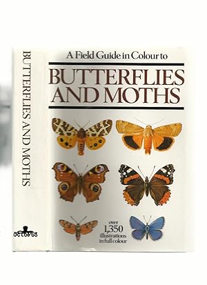 Seller image for A Field Guide in Colour to Butterflies and Moths for sale by Roger Lucas Booksellers