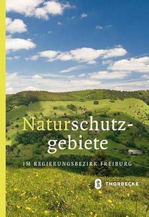 Bild des Verkufers fr Naturschutzgebiete im Regierungsbezirk Freiburg zum Verkauf von AHA-BUCH GmbH