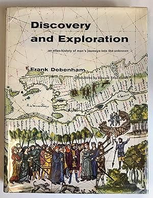 Discovery and Exploration: An Atlas-History of Man's Journeys Into the Unknown