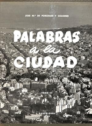 Imagen del vendedor de PALABRAS A LA CIUDAD TOMO III. a la venta por Librera Smile Books