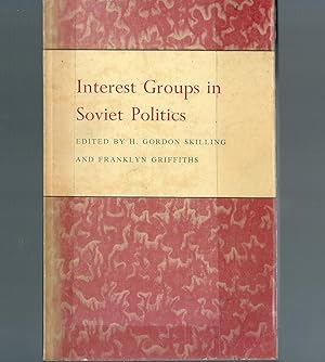 Seller image for Interest groups in Soviet Politics for sale by Feline Books