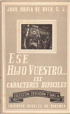 ESE HIJO VUESTROIII. CASOS DIFICILES