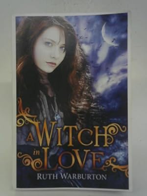 Seller image for A Witch In Love for sale by World of Rare Books