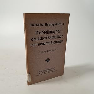 Bild des Verkufers fr Die Stellung der deutschen Katholiken zur neueren Literatur. zum Verkauf von Antiquariat Bookfarm