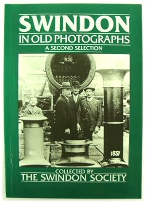 Bild des Verkufers fr Swindon in Old Photographs: A Second Selection zum Verkauf von PsychoBabel & Skoob Books