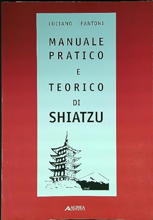 Bild des Verkufers fr Manuale pratico e teorico di shiatzu zum Verkauf von Librodifaccia