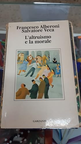 Image du vendeur pour L'ALTRUISMO E LA MORALE mis en vente par Libreria D'Agostino