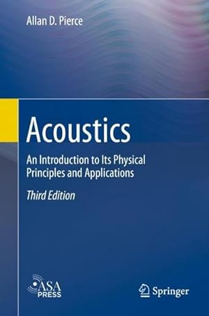 Bild des Verkufers fr Acoustics : An Introduction to Its Physical Principles and Applications zum Verkauf von AHA-BUCH GmbH