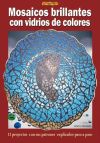 Imagen del vendedor de MOSAICOS BRILLANTES CON VIDRIOS DE COLORES a la venta por AG Library